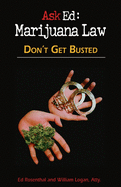 Ask Ed: Marijuana Law: Volume 1: Don't Get Busted