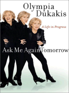 Ask Me Again Tomorrow - Dukakis, Olympia