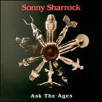 Ask the Ages - Sonny Sharrock