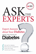 Ask the Experts: Expert Answers About Your Diabetes from the Pages of Diabetes Forecast