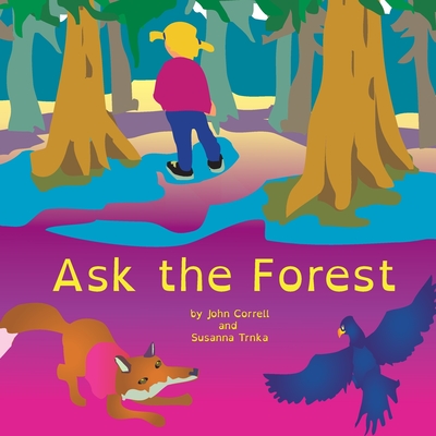 Ask the Forest - Trnka, Susanna, and Correll, John