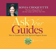 Ask Your Guides: How to Connect with Your Spiritual Support System