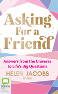 Asking for a Friend: Answers from the Universe to Life's Big Questions