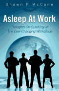 Asleep at Work: Thoughts on Surviving in the Ever-Changing Workplace