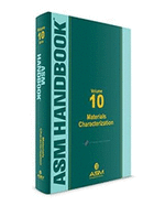 ASM Handbook, Volume 10: Materials Characterization