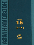 ASM Handbook, Volume 15: Casting