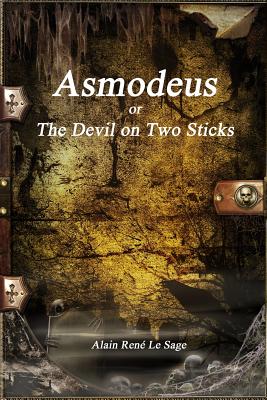 Asmodeus or The Devil on Two Sticks - Le Sage, Alain Ren