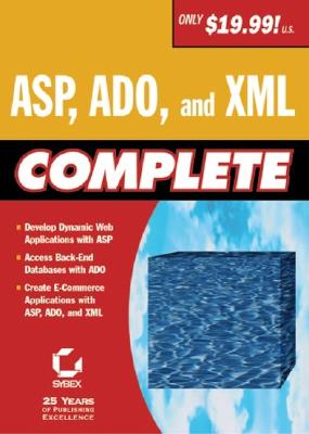 ASP, ADO, and XML Complete - Evans, Dave, and Jarboe, Greg, and Thomases, Hollis