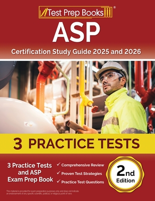 ASP Certification Study Guide 2025 and 2026: 3 Practice Tests and ASP Exam Prep Book [2nd Edition] - Morrison, Lydia