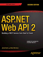 ASP.Net Web API 2: Building a Rest Service from Start to Finish