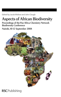 Aspects of African Biodiversity: Proceedings of the Pan Africa Chemistry Network Biodiversity Conference - Midiwo, Jacob (Editor), and Clough, John (Editor)