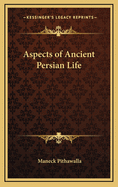 Aspects of Ancient Persian Life