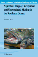 Aspects of Illegal, Unreported and Unregulated Fishing in the Southern Ocean