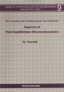 Aspects of Non-Equilibrium Thermodynamics: Lectures on Fundamentals and Methods