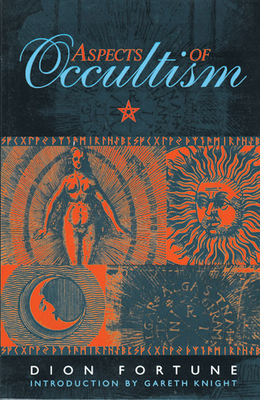 Aspects of Occultism - Fortune, Dion, and Knight, Gareth (Introduction by)