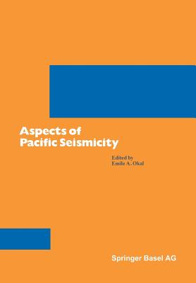 Aspects of Pacific Seismicity - OKAL