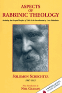 Aspects of Rabbinic Theology: Including the Original Preface of 1909 & the Introduction by Louis Finkelstein