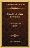 Aspects of Social Evolution: Temperaments (1904)