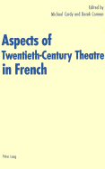 Aspects of Twentieth-Century Theatre in French