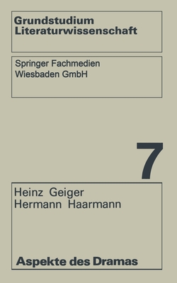 Aspekte des Dramas - Geiger, Heinz, and Haarmann, Hermann
