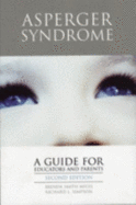 Asperger Syndrome: A Guide for Educators and Parents - Myles, Brenda Smith