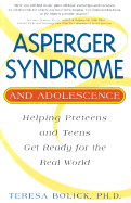Asperger Syndrome and Adolescence - Bolick, Teresa, and Marooney, Kimberly