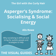 Asperger's Syndrome: Socialising and Social Energy: by the girl with the curly hair