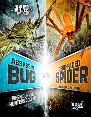 Assassin Bug VS Ogre-Faced Spider: When Cunning Hunters Collide - Z Klepeis, Alicia