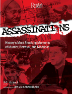 Assassinations: History's Most Shocking Moments of Murder, Betrayal, and Madness - Grant, R G, and Brady, James (Foreword by), and Brady, Sarah (Foreword by)