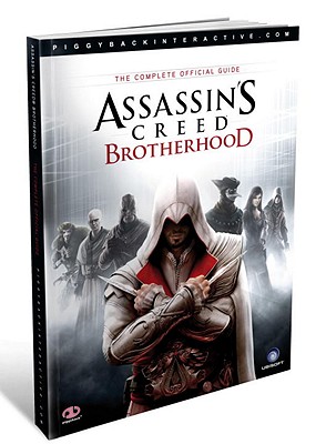 Assassin's Creed: Brotherhood: The Complete Official Guide - Piggyback