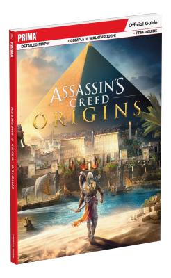 Assassin's Creed Origins: Prima Official Guide - Prima Games