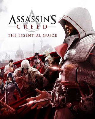 Assassin's Creed: The Essential Guide - Ubisoft, and Murphy-Hiscock, Arin