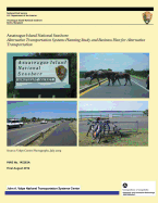Assateague Island National Seashore: Alternative Transportation Systems Planning Study and Business Plan for Alternative Transportation