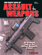 Assault Weapons: An In-Depth Look at the Hottest Weapons Around