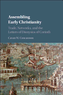 Assembling Early Christianity: Trade, Networks, and the Letters of Dionysios of Corinth