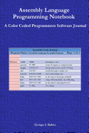 Assembly Language Programming Notebook: A Color Coded Programmers Software Journal