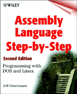 Assembly Language Step-By-Step: Programming with DOS and Linux