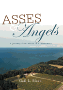 Asses and Angels: A Journey from Abuse to Achievement