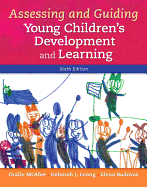 Assessing and Guiding Young Children's Development and Learning with Enhanced Pearson Etext -- Access Card Package