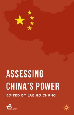 Assessing China's Power - Chung, Jae Ho (Editor)