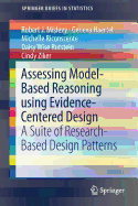 Assessing Model-Based Reasoning Using Evidence- Centered Design: A Suite of Research-Based Design Patterns
