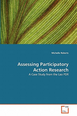Assessing Participatory Action Research - Roberts, Michelle, B.a