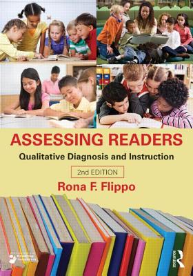 Assessing Readers: Qualitative Diagnosis and Instruction, Second Edition - Flippo, Rona