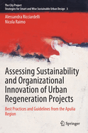 Assessing Sustainability and Organizational Innovation of Urban Regeneration Projects: Best Practices and Guidelines from the Apulia Region