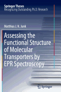 Assessing the Functional Structure of Molecular Transporters by EPR Spectroscopy - J.N.Junk, Matthias