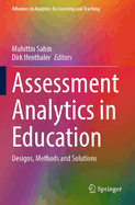 Assessment Analytics in Education: Designs, Methods and Solutions
