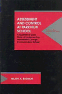 Assessment and Control at Parkview School: A Qualitative Case Study of Implementing Assessment Change in a Secondary School