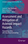 Assessment and Mitigation of Asteroid Impact Hazards: Proceedings of the 2015 Barcelona Asteroid Day