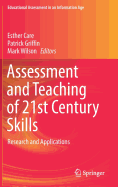 Assessment and Teaching of 21st Century Skills: Research and Applications