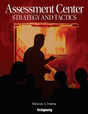 Assessment Center Strategy and Tactics - Terpak, Michael